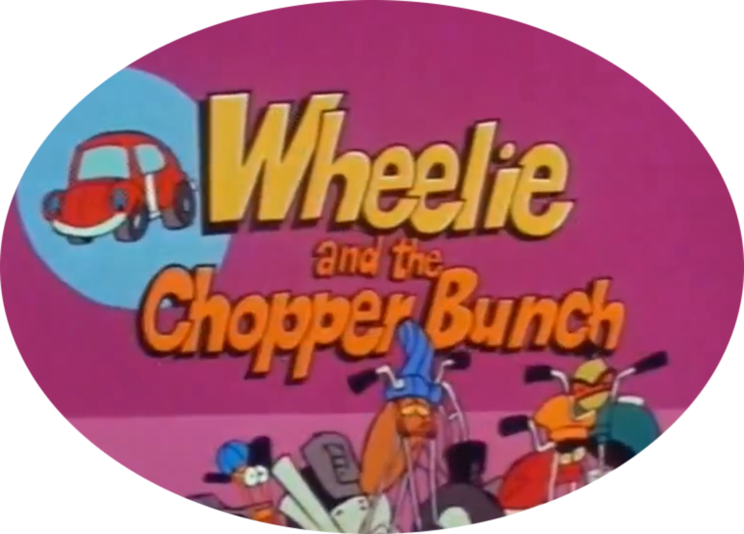 Wheelie and the Chopper Bunch Complete 
